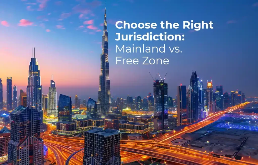 Business Setup in Dubai Mainland vs. Free Zone