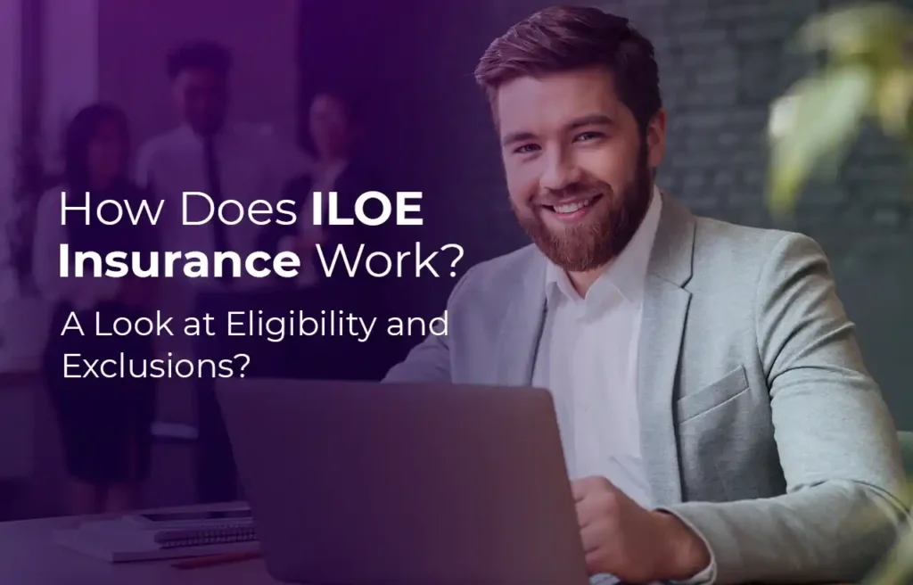 Business Setup in Dubai How Does ILOE Insurance - Work A Look at Eligibility and Exclusions