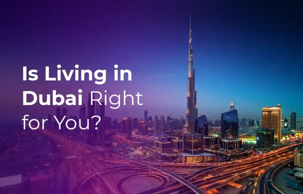 Business Setup in Dubai Is Living in Dubai Right for You
