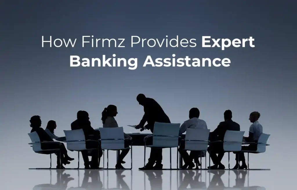 How Firmz Provides Expert Banking Assistance
