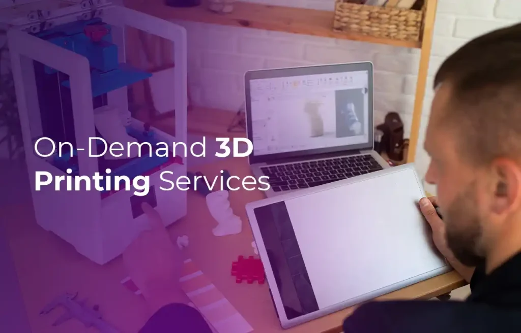 On-Demand 3D Printing Services