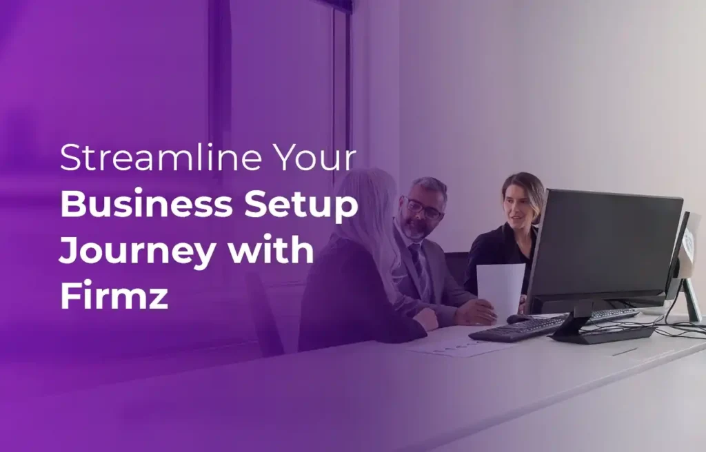 Business Setup in Dubai Streamline Your Business Setup Journey with Firmz