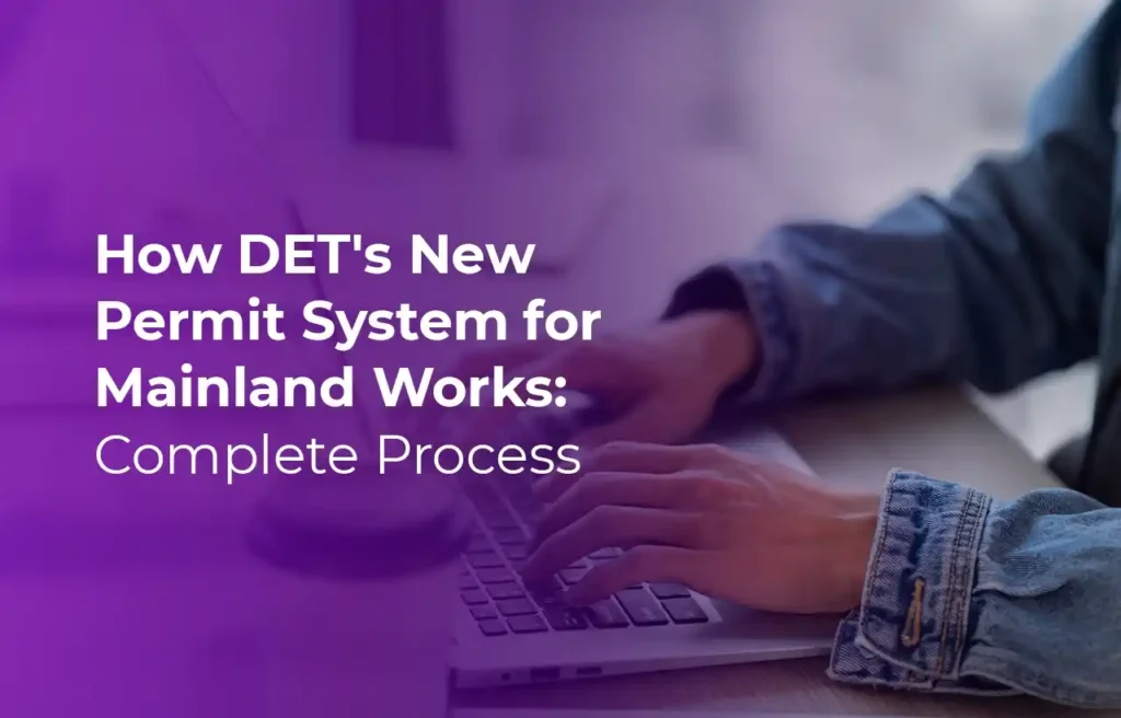 How DET's New Permit System for Mainland Works Complete Process