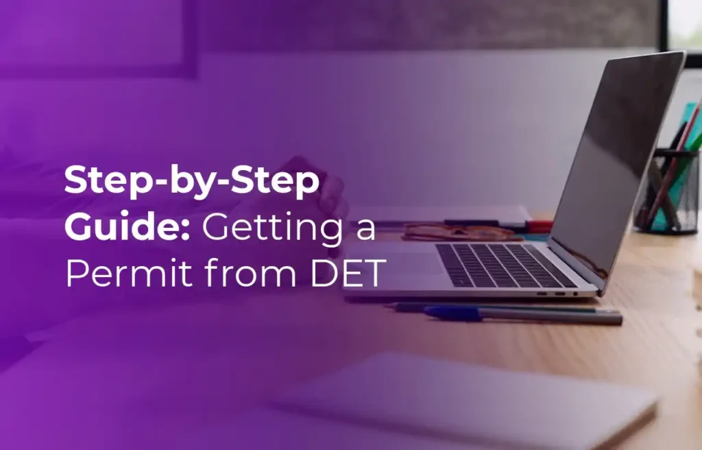 Step-by-Step Guide Getting a Permit from DET