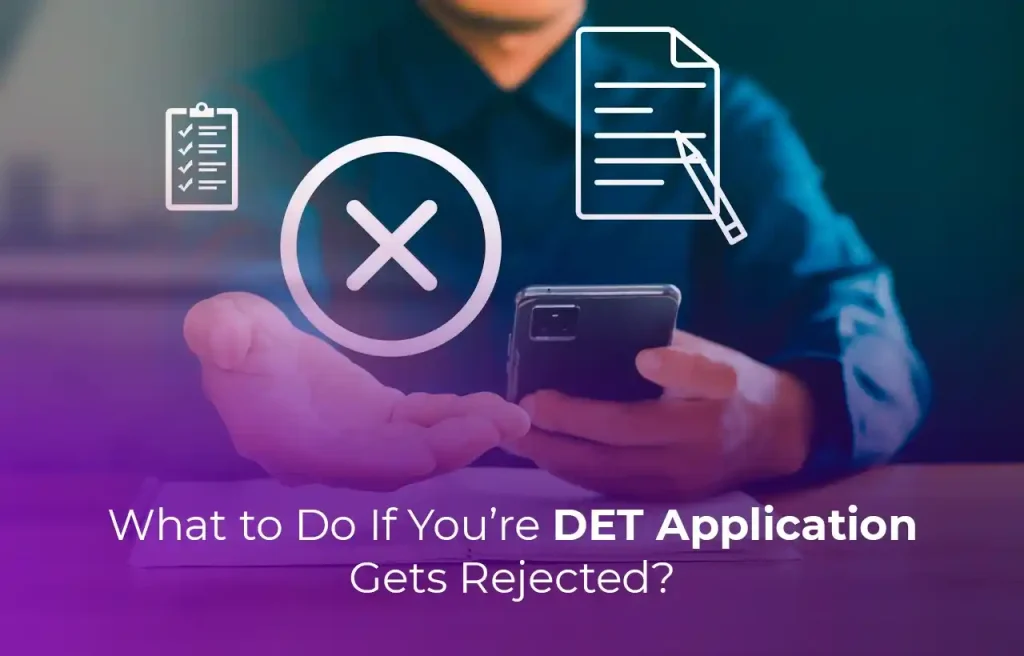 What to Do If Your DET Application Gets Rejected